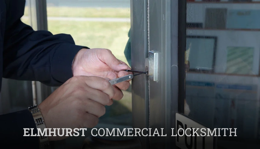 Elmhurst Commercial Locksmith