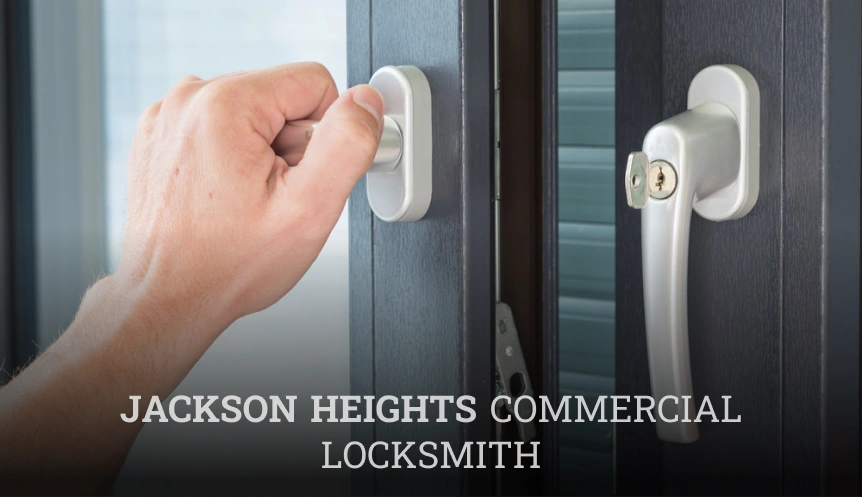 Jackson Heights Commercial Locksmith