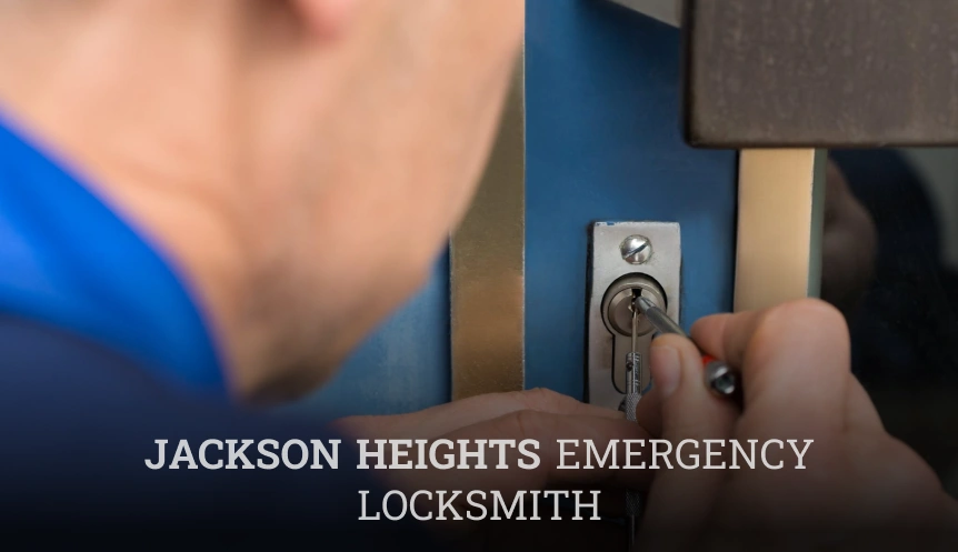 Jackson Heights Emergency Locksmith