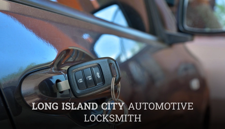 Long Island City Automotive Locksmith Service