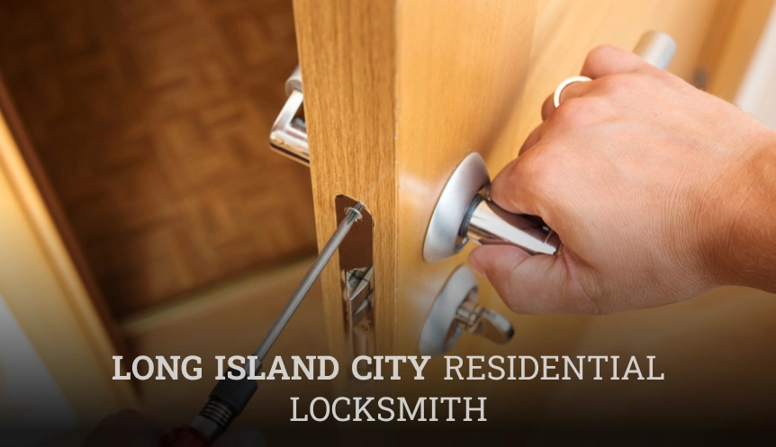 Long Island City Residential Locksmith